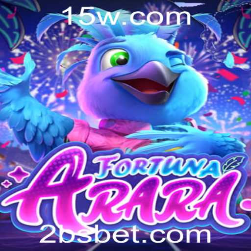 Descubra o Empolgante Mundo do FortunaArara com BSBET